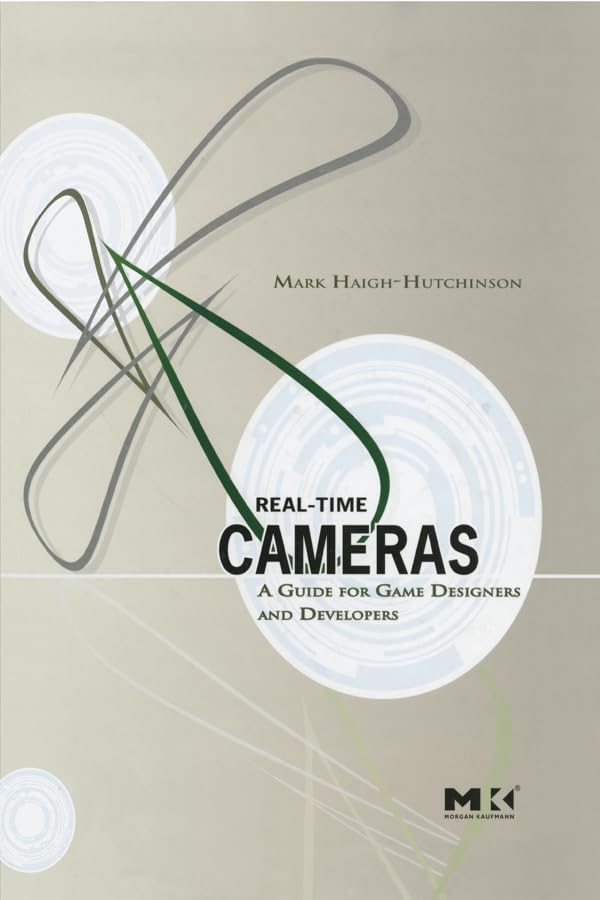 Real Time Cameras: A Guide for Game Designers and Developers