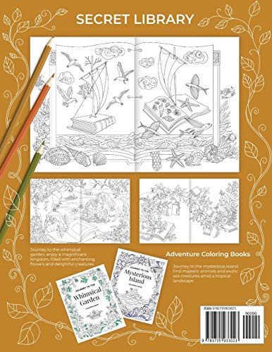 Journey to the Secret Library Coloring Book: Enjoy a Fantastical World of Beautiful Plants, Flowers, and Book Loving Animals (30 double page spread ... pages) (Journey Coloring Book Series)