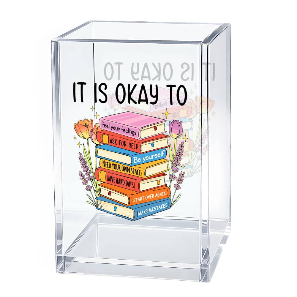 Gkodw It Is Okay Acrylic Cosmetic Organizer Pen Holder, Funny Acrylic Desk Holder Cup for Pen Pencil, Mental Health Gifts for Book Lovers Staff Leader Friend, Positive Vibes Office Gifts for Coworker
