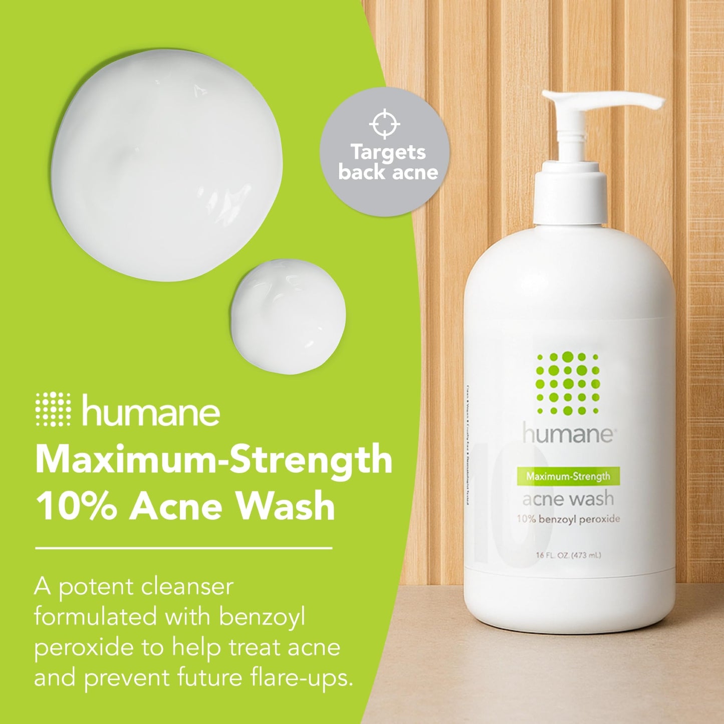 humane Benzoyl Peroxide Acne Body Wash - 10% Maximum-Strength Face, Skin, Butt, and Back Acne Treatment - 16 Fl Oz - Dermatologist-Tested Non-Foaming Acne Face Wash Cleanser - Vegan, Cruelty-Free