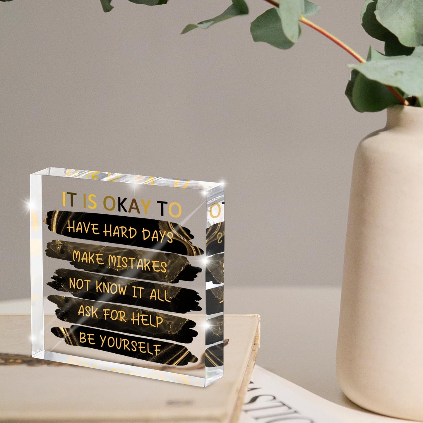 "It's Okay..." Motivational Decor, Black and Gold 4 Inch Acrylic Tabletop Sign, Inspirational Desk Accessories for Workplace Wellness, Motivational Quote for Therapy Office and Home Desk