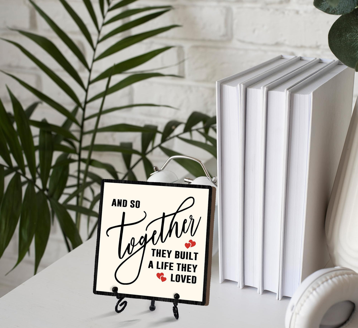 Home Desk Decor Sign, Rustic Wooden Sign With Stand, And So Together They Built A Life They Loved Sign For Farmhouse Home Living Room Bedroom Shelf Table, Family Friend Coworker -D12