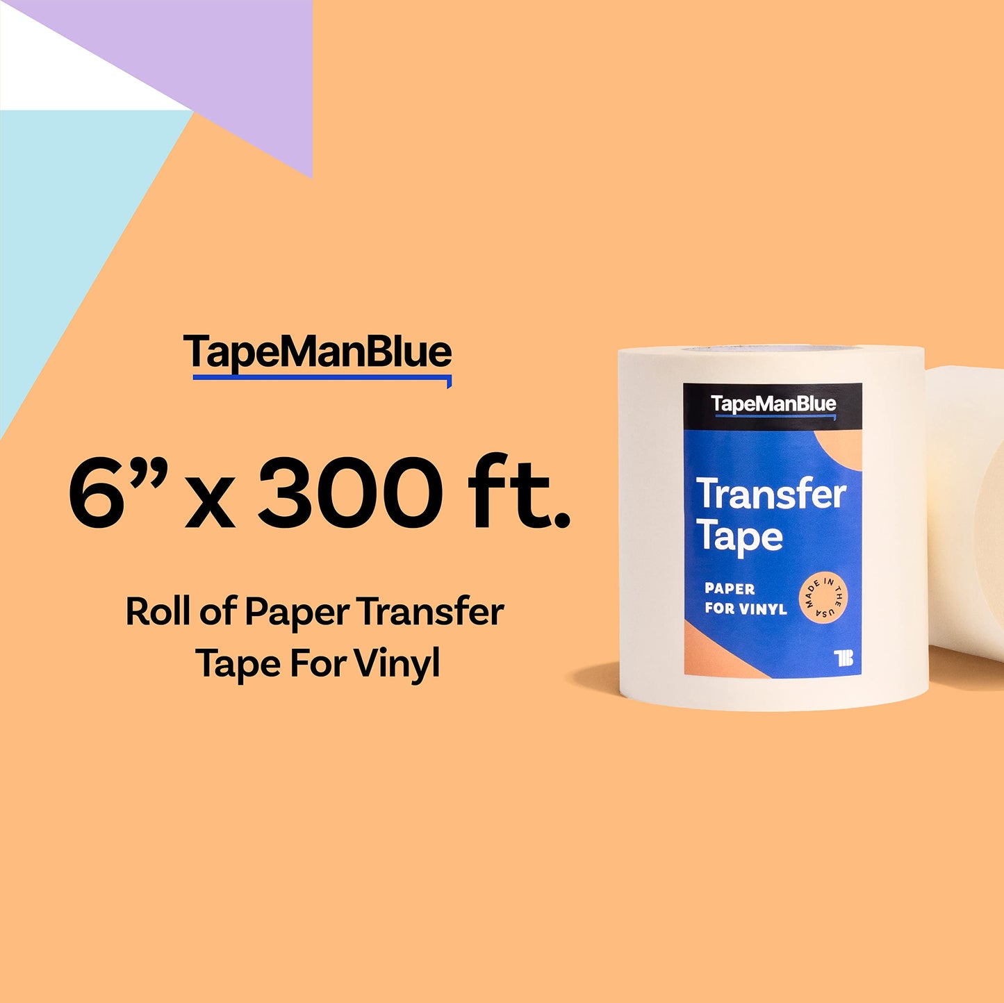 TapeManBlue 6" x 300' Roll of Paper Transfer Tape for Vinyl, Made in America, Premium-Grade Transfer Paper for Vinyl with Layflat Adhesive for Crafts, Decals, and Letters